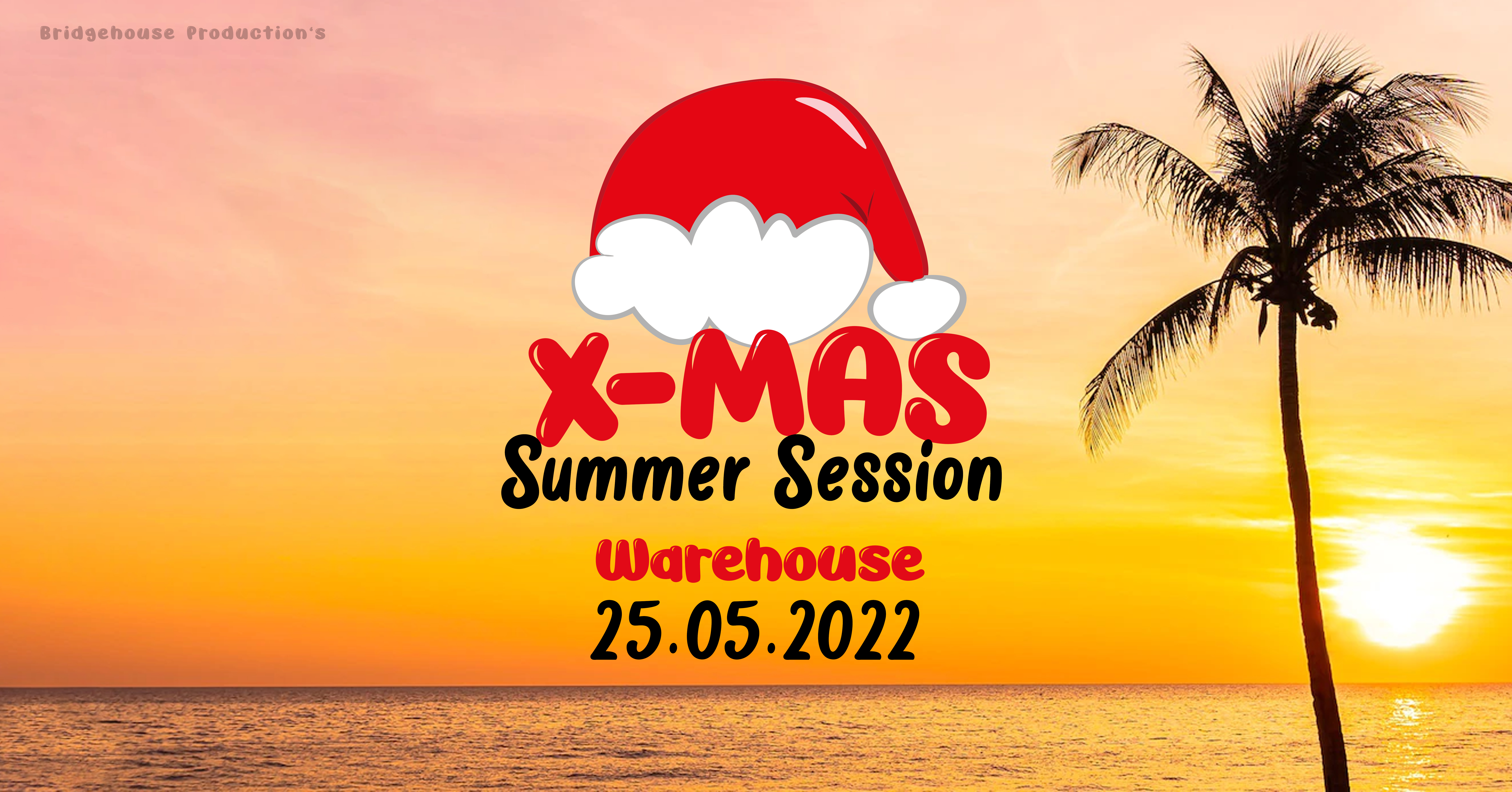 X-Mas Summer Session 2022